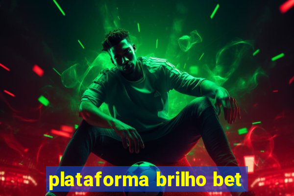 plataforma brilho bet